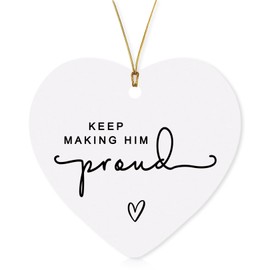 Keep Making Him Proud Pendants Memorial Gifts,Proud of You Gifts Thinking of You Acrylic Heart Hanging White, Remembrance Gift for Loss,Bereavement Gift to Honor and Remember Loved Ones