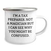 Tax Preparer Camping Mug, Funny Quote, Father's Day Unique Gifts