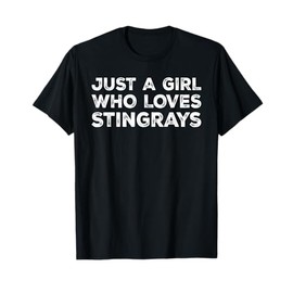 Just A Girl Who Loves Stingrays, Cute Stingray Lovers T-Shirt