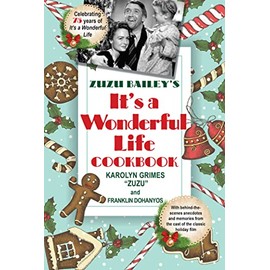 Zuzu Bailey's "It's a Wonderful Life" Cookbook