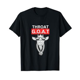 Throat Goat Adult Humor Pun Joke Sarcastic Adult Saying T-Shirt