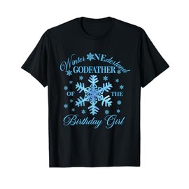 Godfather of The Birthday Girl Snowflakes Winter Onederland T-Shirt