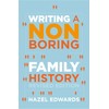 Writing a Non-Boring Family History