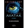 Avatar, 'Je te vois'. Une expérience philosophique