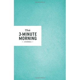 3-Minute Morning Journal: Intentions & Reflections for a Powerful Life