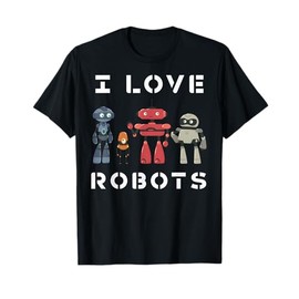 I Love Robots Lover Robotics Engineer kids Engineering T-Shirt