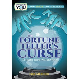 The Fortune Teller's Curse: A Choose Your Path Mystery