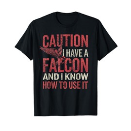 Falconer Falcon Lover Funny Falconry T-Shirt