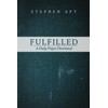 Fulfilled: A Daily Prayer Devotional