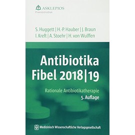 Antibiotika-Fibel 2018/19: Rationale Antibiotikatherapie