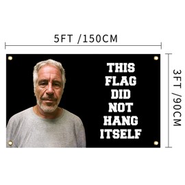 This Flag Did Not Hang Itself Funny Jeffrey Epstein Flag 3x5 Feet Funny Poster Durable Man Cave Wall Banner with 4 Brass Grommets This entertaining banner flag for College Dorm Room Decor, events, festivals..
