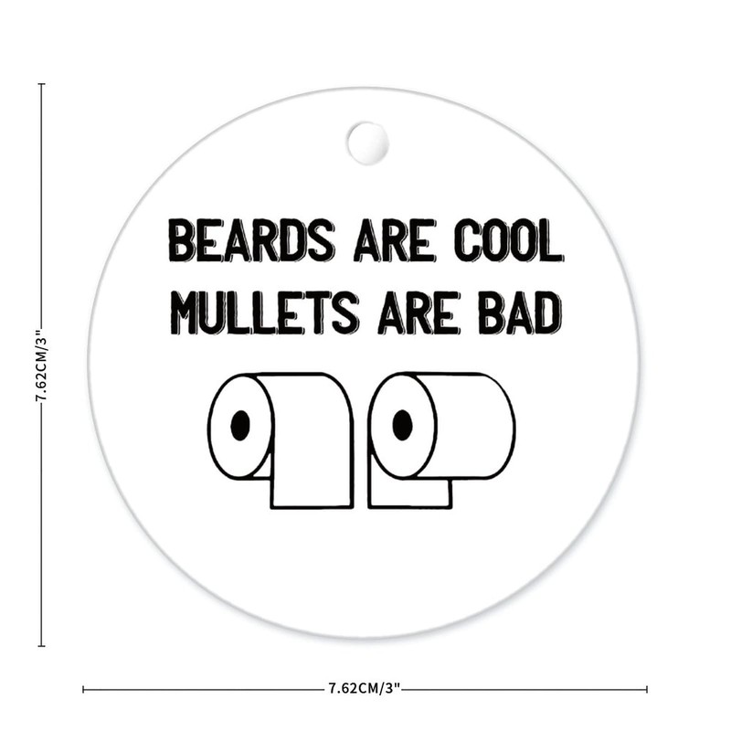 UTF4C Keepsake Ceramics Ornament Beards are Cool Mullets are Bad