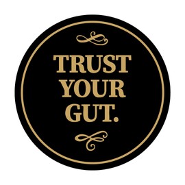 Circle Trust Your Gut Sign (Black Gold) - Large