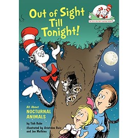Out of Sight Till Tonight!: All About Nocturnal Animals (Cat in the Hat's Learning Library)