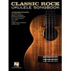 Classic Rock Ukulele Songbook