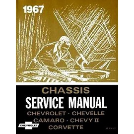 1967 Chevy Repair Shop Manual Reprint - Impala, SS, Caprice Chevelle El Camino Camaro Chevy II Nova Corvette
