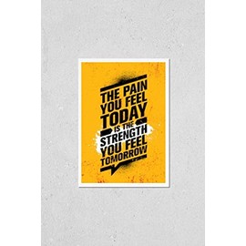 The Pain You Feel Today It The Strength You Feel Tomorrow. Inspiring Workout and Fitness Gym Motivation Quote Illustration Sign. Creative Strong Sport Rough Typography Grunge Wallpaper Poster