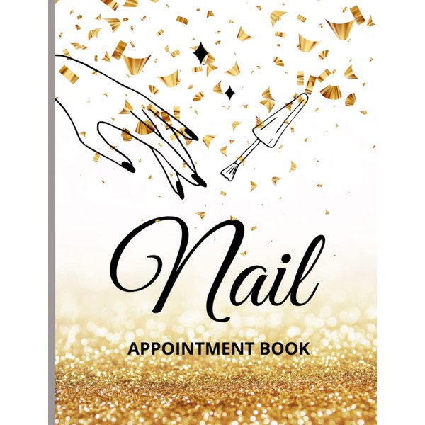 Nail Appointment Book Undated, Start Anytime: Daily and Hourly Planner
