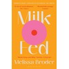 Milk Fed: Melissa Broder