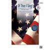 Of Thee I Sing!: A Celebration of America's Music for
