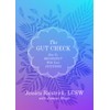 The Gut Check: How to Reconnect with Your Intuition