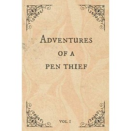 Adventures Of A Pen Thief: Funny Gift for Coworker. Novelty Gag Notebook.Ideal For Secret Santa, Christmas, Birthdays & Appreciation Day, Vintage Book Design.