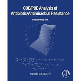 ODE/PDE Analysis of Antibiotic/Antimicrobial Resistance: Programming in R