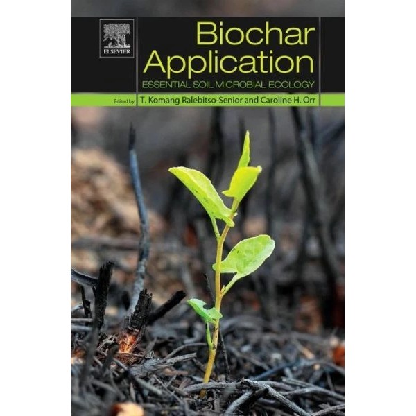 Biochar Application: Essential Soil Microbial Ecology