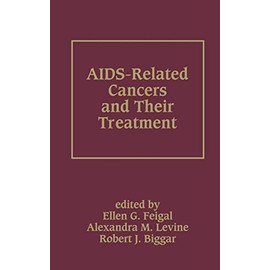 AIDS-Related Cancers and Their Treatment (Basic and Clinical Oncology)