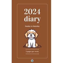 2024 Diary ~ Sunday to Saturday (dog): Sunday to Saturday diary – 2 pages per week ~ 141 pages ~ A5 size (Morgen Bailey's Dated Diaries)