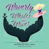 Waverly, Whales, and Waves