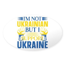 CafePress I'm Not Ukrainian But I Support Ukraine Sticker Oval Car Bumper Sticker