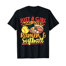 Girl Who Loves Ramen and Softball Funny T-Shirt