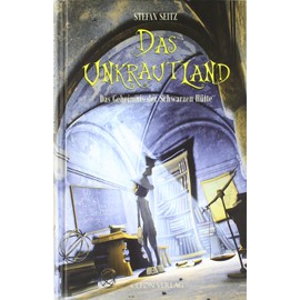 Das Unkrautland - Teil 2: Das Geheimnis der Schwarzen Hütte