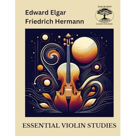 Essential Violin Studies: Etudes of Elgar and Hermann