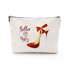 heshengzaixian Beauty Quotes Makeup Bag,Better Ugly Than Late High-Heeled Shoes Cosmetic Bag,Funny Gift for Girls Women, Waterproof Zipper Linen Toiletry Beauty Bag Travel Case Accessories Pouch