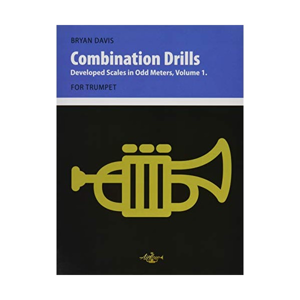 Combination Drills: Developed Scales in Odd Meters, Volume 1. For