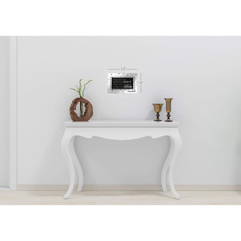 Maya Angelou If You Don't Like Something Change It If