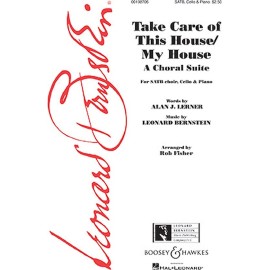 Take Care of This House/My House - (Choral Suite)