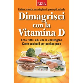  Dimagrisci con la vitamina D (Italian Edition)