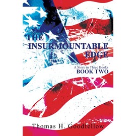 The Insurmountable Edge Book Two: A Story in Three Books