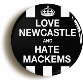 Love Newcastle and Hate Mackems Funny Fridge Magnet (Circular 2inch / 50mm diameter)