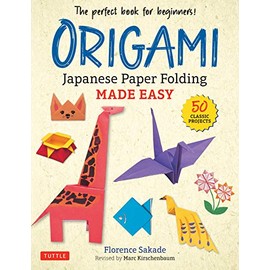 Origami: Japanese Paper Folding Made Easy: The Perfect Book for Beginners! (50 Classic Projects)