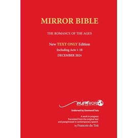 Latest PAPERback MAY 2025 Edition TEXT ONLY Mirror Bible Including ACTS 1-20 [Without Commentary & Study notes]