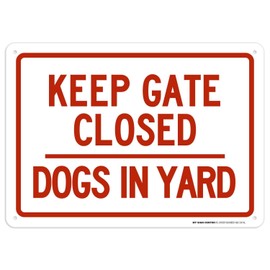 Keep Gate Closed Dogs In Yard Sign, 10x14 Inches, Rust Free .040 Aluminum, Fade Resistant, Made in USA by My Sign Center