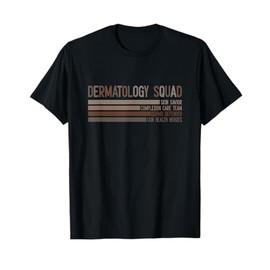 Dermatology Squad Skin Savior Dermatologist Derm T-Shirt