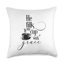 He Fills My Cup With Grace Christian Love Bible Quote Throw Pillow