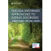 Trauma-Informed Approaches to Eating Disorders