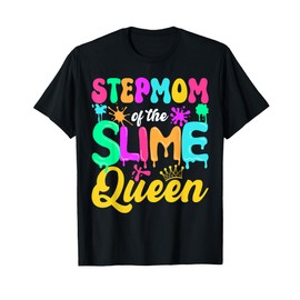 Stepmom Of The Slime Queen Birthday Party Decorations T-Shirt