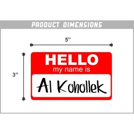 Coolie Junction Hello, My Name is Al Kohollek, Window or Bumper Sticker Decal; Funny